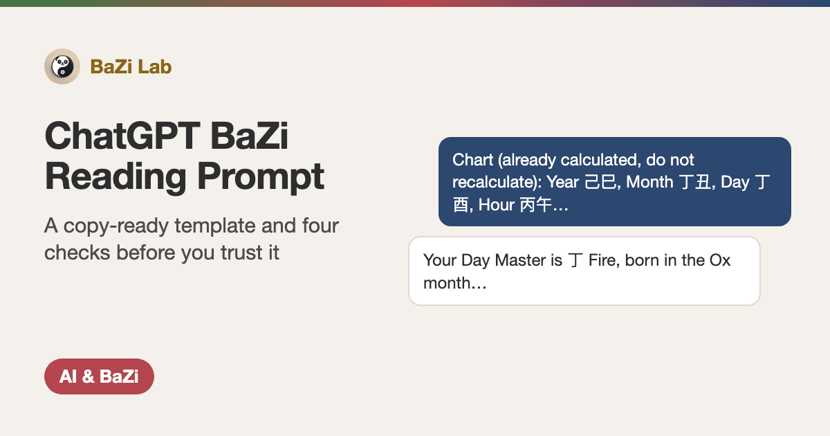 ChatGPT BaZi Reading: A Prompt Template and Four Checks Before You Trust It